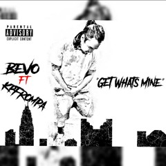 Bevo Ft. KpFromPa - Get Whats Mine