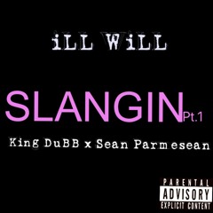 iLL WiLL Ft King DuBB & Sean Parmesean