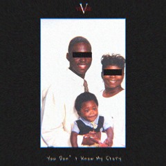 You Don't Know My Story (Prod. By Oddwin)