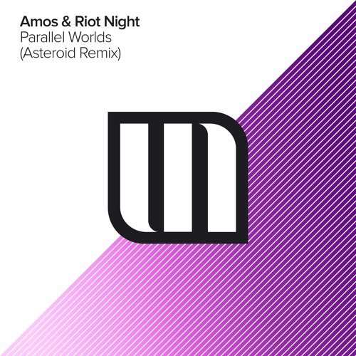 Amos & Riot Night - Parallel Worlds (Asteroid Remix) [MONSTER PURE]
