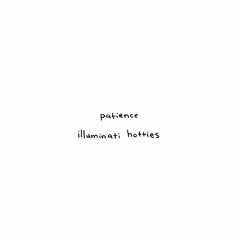 illuminati hotties - Patience
