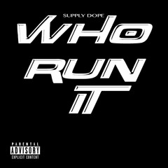 Who Run It Freestyle