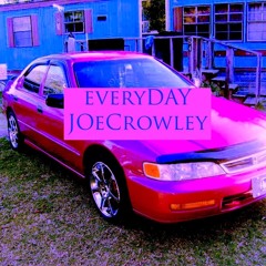 Joe Crowley - EveryDayyy