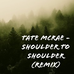 Tate McRae - Shoulder To Shoulder(mistrmatt Remix)