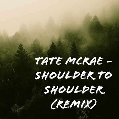 Tate McRae - Shoulder To Shoulder(mistrmatt Remix)