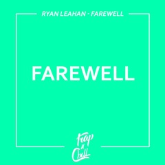 Ryan Leahan - Farewell