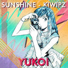 Sunshine x Kiwipz  - YUKO ¡