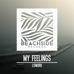 Lowork - My Feelings (Original Mix) SNIPPET