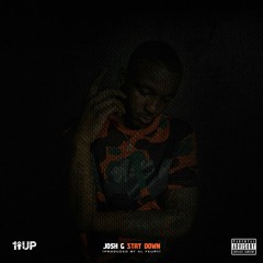 Josh G x Stay Down(prod. by @AlFeury)