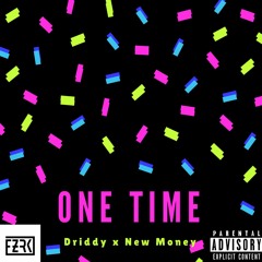One Time ft New Money