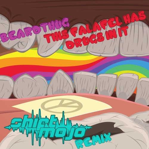 beardthug - This Falafel Has Drugs In It (Shift Mojo Remix)