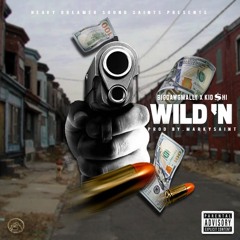 WILD'N FT KID $HI