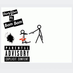 Pressure- Bam Bam & Durty Dex