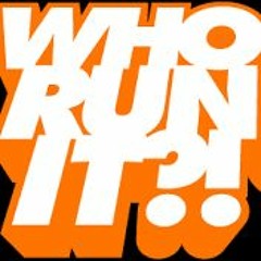 Bossman Rio x WHO RUN IT