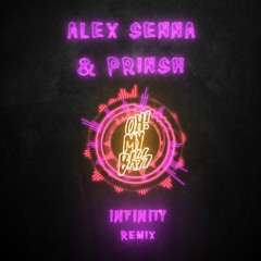 Alex Senna & PRINSH - Infinity (Remix) [OH! MY BASS]