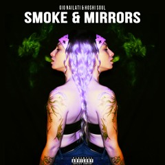Gio Nailati X Hoshi Soul - Smoke & Mirrors
