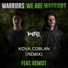 Warriors - We Are Warriors(Kova, Coblan Rmx)FREE DOWNLOAD