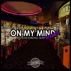 On My Mind (Remix) [ft. Sox]