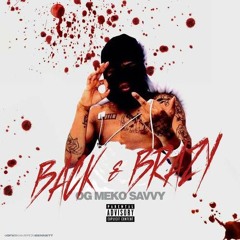 OG Meko Savvy x Get out Yo Feelings