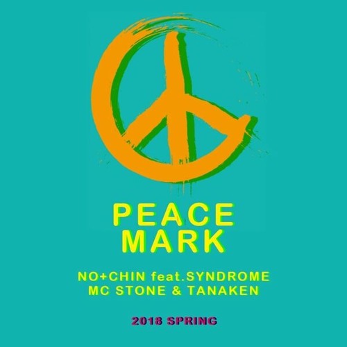 Stream No Chin Feat Syndrome Mc Stone たなけん Peace Mark Preview By No Chin Listen Online For Free On Soundcloud