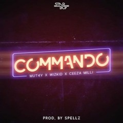 Mut4y Ft. Wizkid & Ceeza Milli - Commando (prod. Spellz)