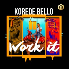 Korede Bello - Work It ( Official Audio )