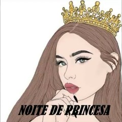 Noite De Princesa - Dom Renan (Feat. Kledyson Silva)