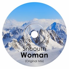 Snoouth - Woman (Original Mix)