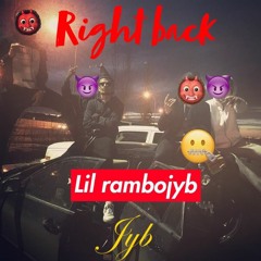 lil rambojyb- Right back