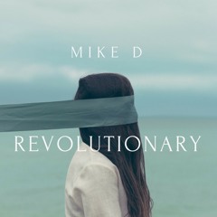 Mike D - Revolutionary (Prod. By Hucci&Stooki)