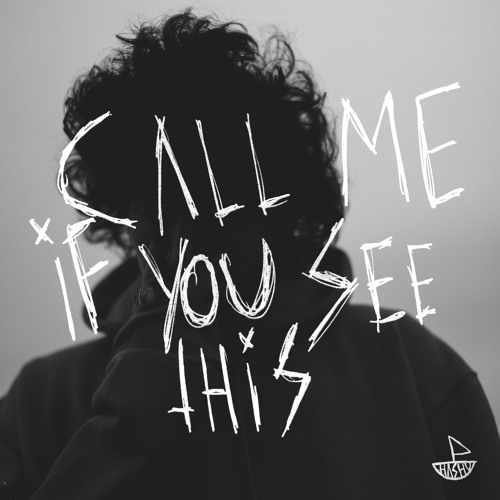 call me if you see this