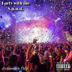 PARTY WITH ME - S.P.U.D. (produced by Curious Beats)