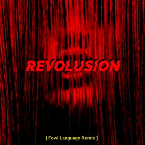 Elliphant - Revolusion [Fowl Language Remix]
