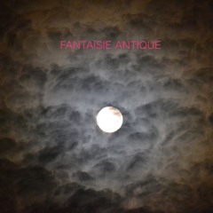 FANTAISIE ANTIQUE