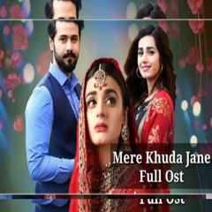 Mere Khuda Jane Full Ost || title song || Har Pal Geo upcoming Drama