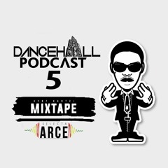 Dancehall Podcast Vol.5 (Vybz Kartel Special Tribute)