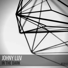 In The Dark - Johny Luv (Original Mix)