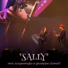 SALLY - SARA SCOGNAMIGLIO & GIUSEPPE D'AMATI