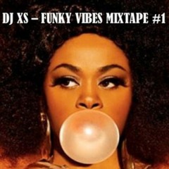 Dj XS - 70'S 80's Funk Mix - Funky Vibes Mixtape