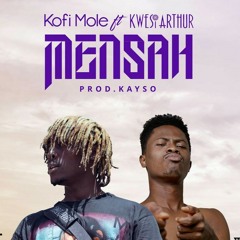 Kofi mole ft kwesi Arthur Mensah