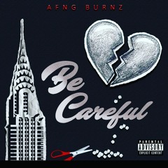 "Be Careful" (A.F.N.G. REMIX)