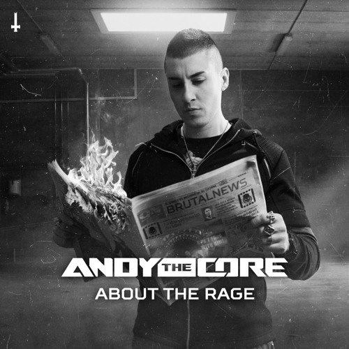 Andy The Core - About The Rage