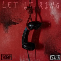 Let It Ring (Prod. Odie Maddox)