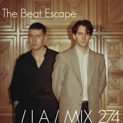 IA MIX 274 The Beat Escape