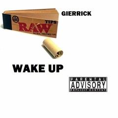 Esskeetit Remix Gierrick By WAKE UP ft Keeloh Gram$ (engineered by Epoch)