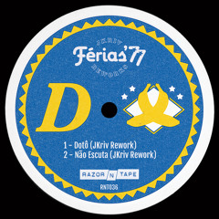SB PREMIERE : Ferias '77 - Não Escuta (JKriv Rework) [Razor-N-Tape]