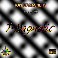 T-MAGNETIC ~ pro. by TM Beats...