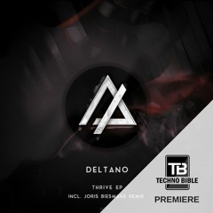 TB Premiere: Deltano - Thrive (Joris Biesmans Remix)[DELT.A]
