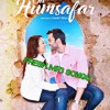 Oh Humsafar Mp3 Song Neha Kakkar Fresh Mp3 Songs Mp3