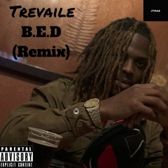 Trevaile - B.E.D (Remix)